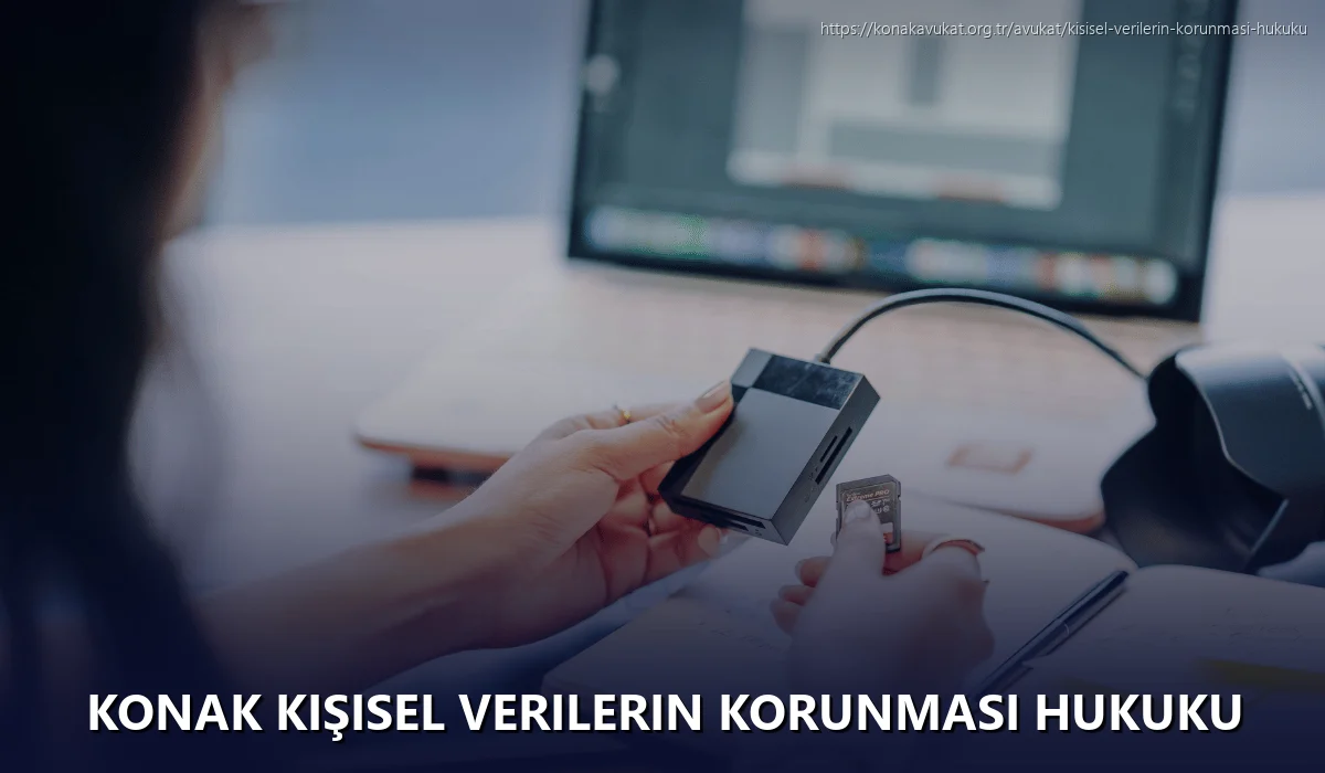 Konak Kişisel Verilerin Korunması Hukuku