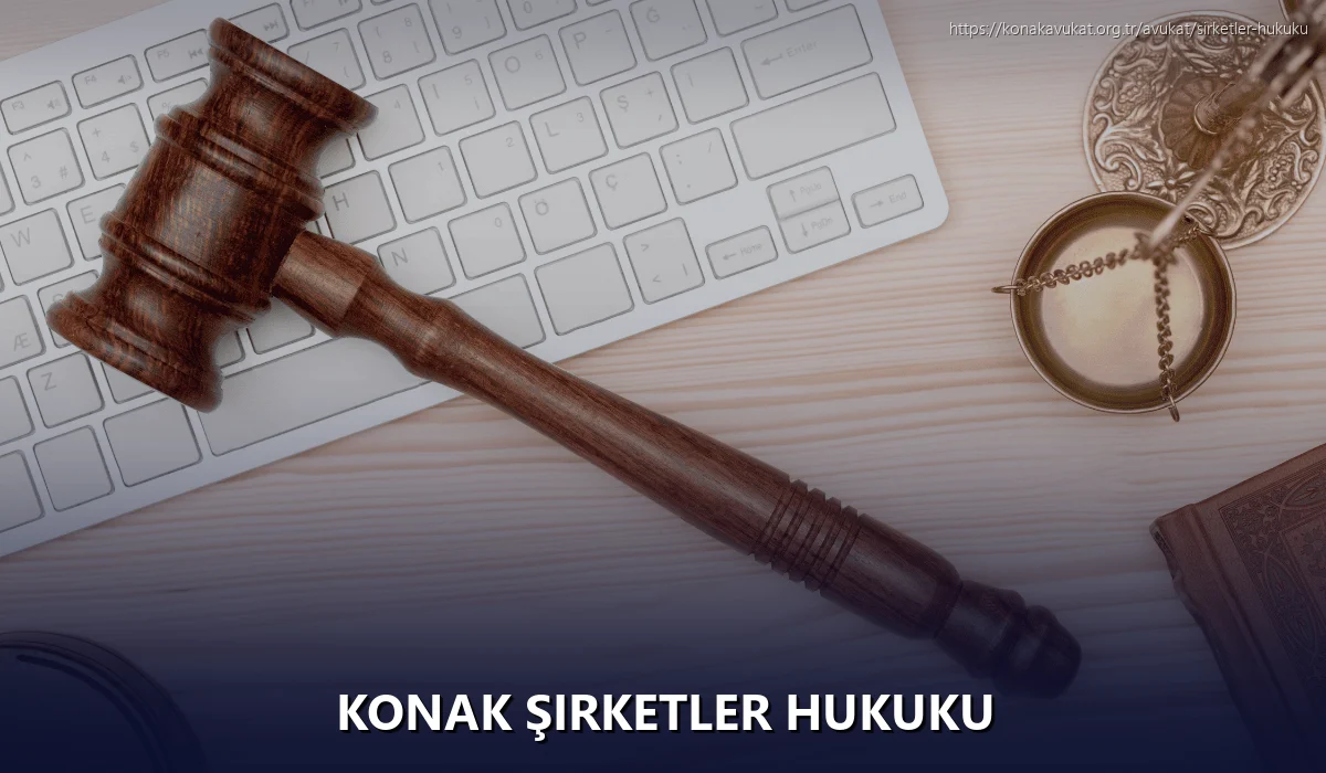 Konak Şirketler Hukuku