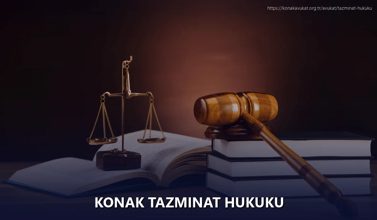 Konak Tazminat Hukuku