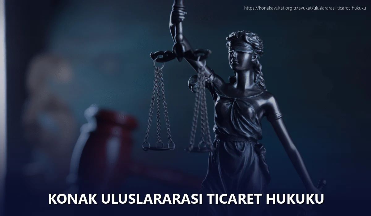 Konak Uluslararası Ticaret Hukuku